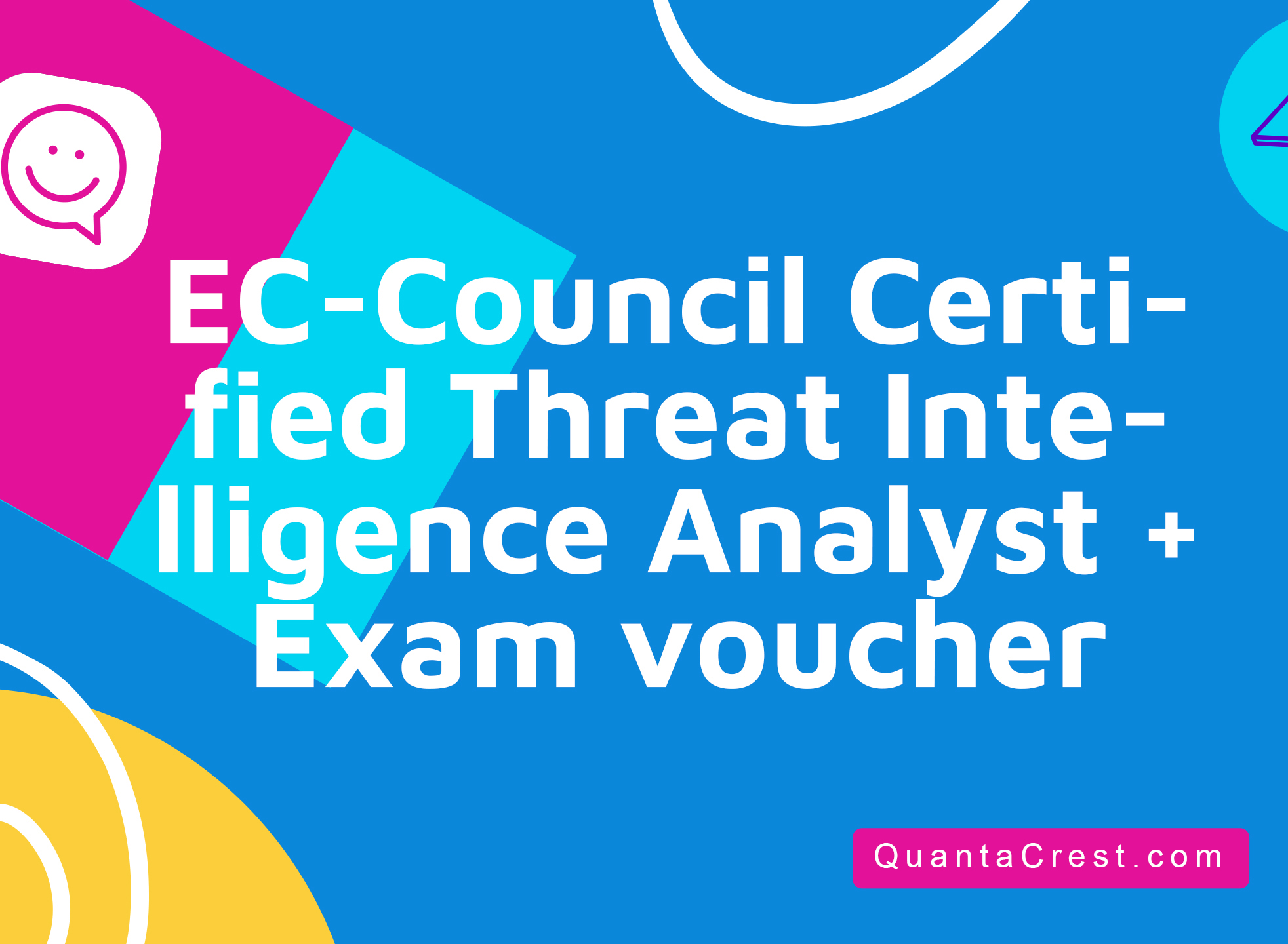 EC-Council Certified Threat Intelligence Analyst + Exam voucher